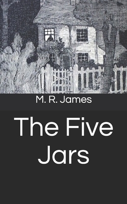 The Five Jars by M.R. James