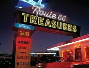 Route 66 Treasures: Featuring Rare Facsimile Memorabilia from America's Mother Road by Jim Hinckley