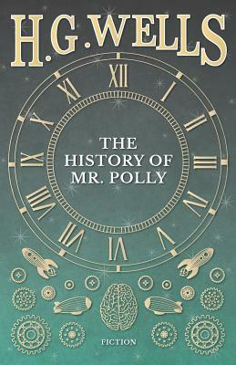 The History of Mr. Polly by H.G. Wells