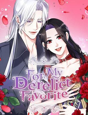 For My Derelict Favorite, Season 2 by Kimyong, Ryuho, Kim Seonyu