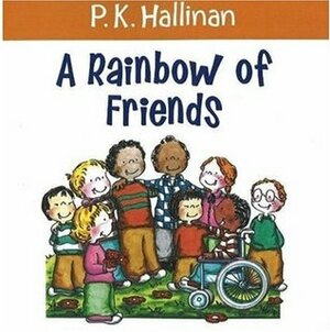 A Rainbow of Friends by P.K. Hallinan