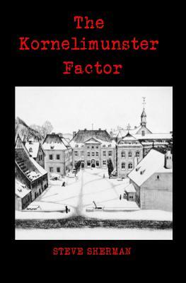 The Kornelimunster Factor by Steve Sherman