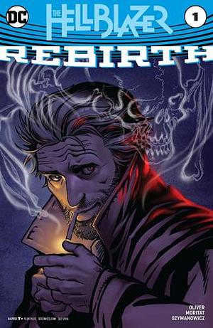 The Hellblazer: Rebirth (2016) #1 by Simon Oliver, Simon Oliver