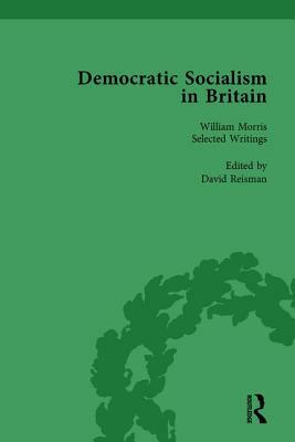 Democratic Socialism in Britain, Vol. 3: Classic Texts in Economic and Political Thought, 1825-1952 by David Reisman