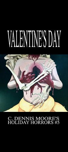 Valentine's Day  by C. Dennis Moore