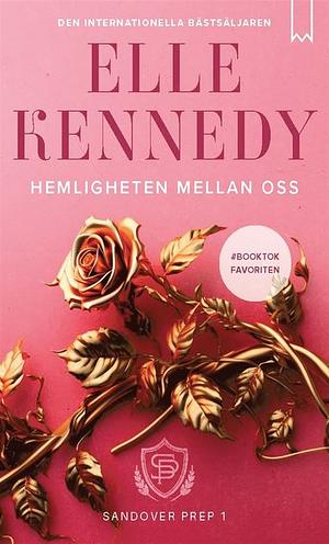 Hemligheten mellan oss  by Elle Kennedy