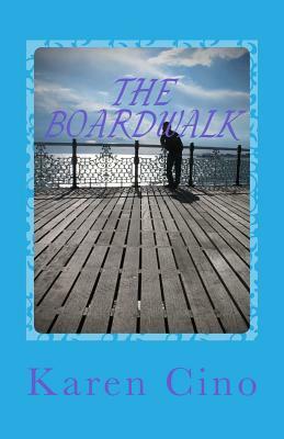 The Boardwalk by Karen Cino