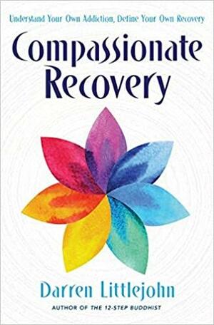 Compassionate Recovery by Darren Littlejohn