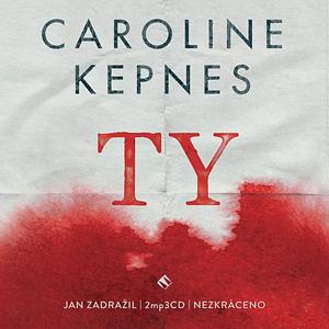 TY by Caroline Kepnes