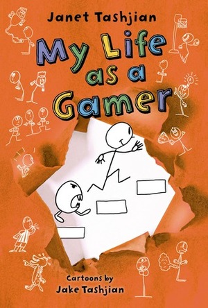 My Life as a Gamer by Janet Tashjian, Jake Tashjian