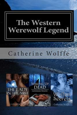 The Western Werewolf Legend (Books 1-3) by Catherine Wolffe