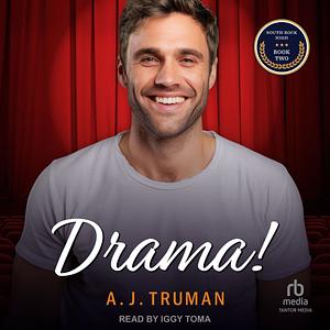 Drama! by A.J. Truman