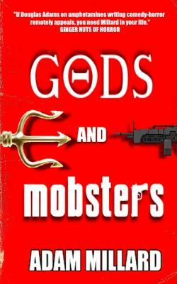 Gods and Mobsters by Adam Millard