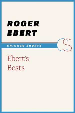 Ebert's Bests by Roger Ebert