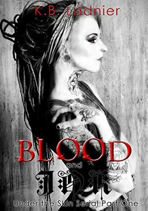 Blood and Ink by K.B. Ladnier