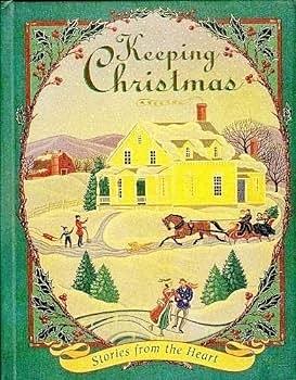 Keeping Christmas: Stories From the Heart by Compilation