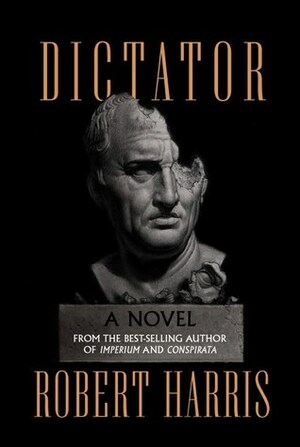 Dictator: by Robert Harris