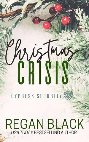 Christmas Crisis by Regan Black