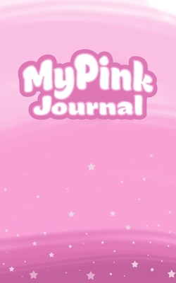 My Pink Journal by Jacquitta a. McManus