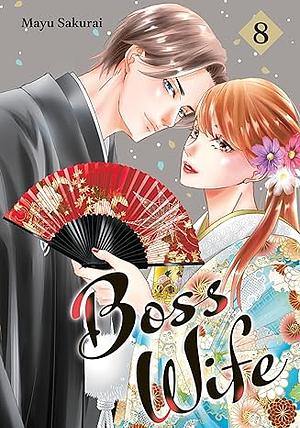 Boss Wife Vol 8 by Mayu Sakurai