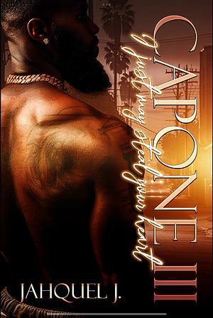 Capone III (Delgato Family Book 3) by Jahquel J.