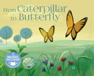 From Caterpillar to Butterfly by Steven Anderson