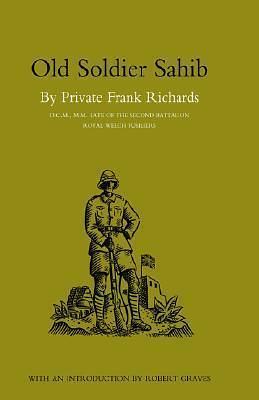 Old Soldier Sahib: Old Soldier Sahib by Frank Richards, Frank Richards