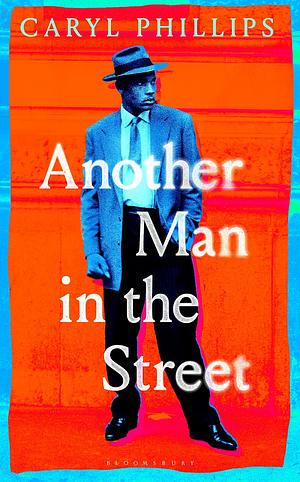 Another Man in the Street by Caryl Phillips