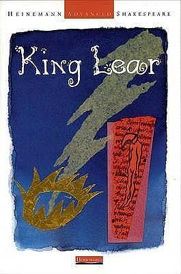 Heinemann Advanced Shakespeare: King Lear by John Seely, John Seely, Frank Green