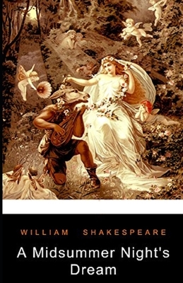 A Midsummer Night's Dream illustrated by William Shakespeare