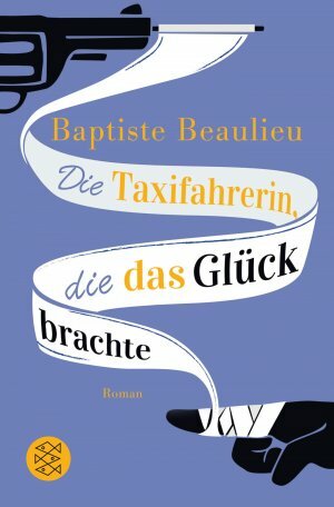 Die Taxifahrerin, die das Glück brachte by Baptiste Beaulieu
