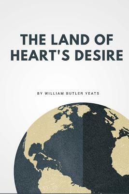 The Land Of Heart's Desire by W.B. Yeats