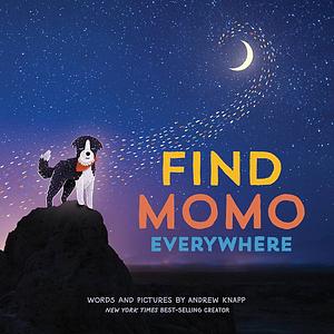 Find Momo Everywhere by Andrew Knapp