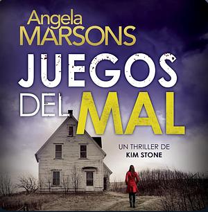 Juegos del mal by Angela Marsons