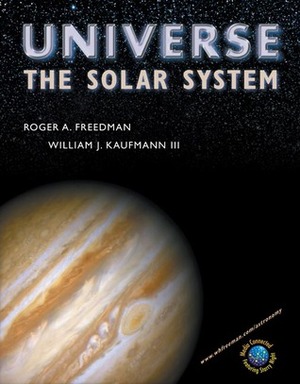 Universe: The Solar System with CD-ROM by William J. Kaufmann III, Roger A. Freedman