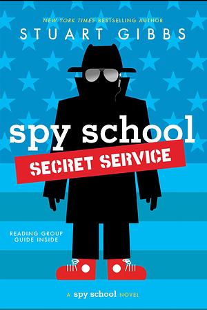 Spy School Secret Service by Stuart Gibbs