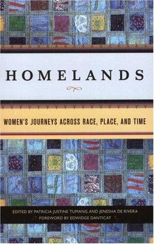 Homelands: Women S Journeys Across Race, Place, and Time by Patricia Justine Tumang, Jenesha de Rivera