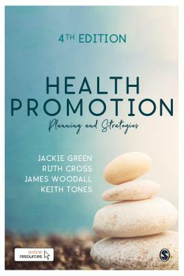 Health Promotion: Planning & Strategies by Ruth Cross, Jackie Green, James Woodall