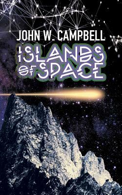 Islands of Space by John W. Campbell Jr.