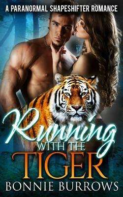 Running With The Tiger by Bonnie Burrows