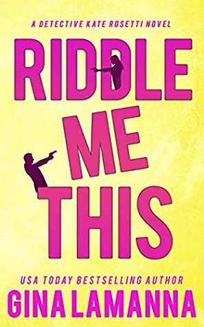 Riddle Me This by Gina LaManna