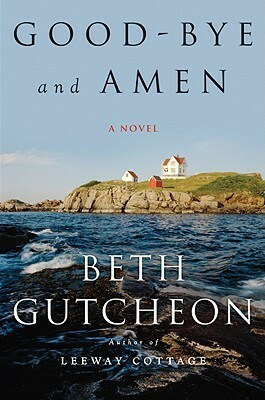 Good-bye and Amen by Beth Gutcheon