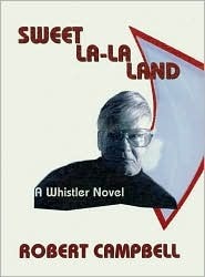 Sweet La-La Land by Robert Wright Campbell