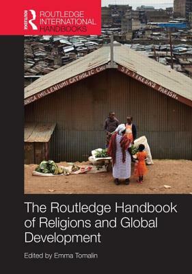 The Routledge Handbook of Religions and Global Development by 