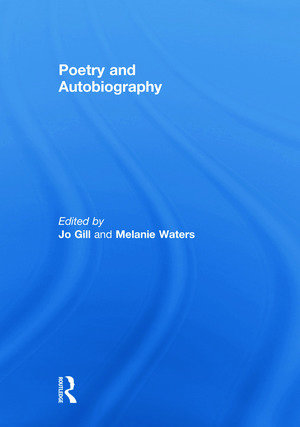 Poetry and Autobiography by Melanie Waters, Jo Gill