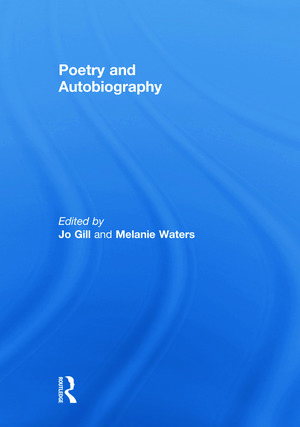 Poetry and Autobiography by Jo Gill, Melanie Waters