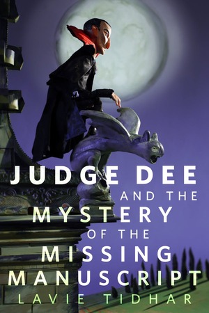 Judge Dee and the Mystery of the Missing Manuscript by Lavie Tidhar