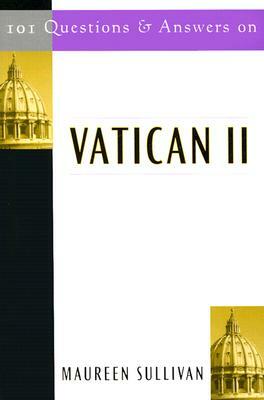 101 Questions & Answers on Vatican II by Maureen Sullivan