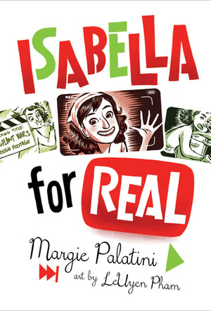 Isabella for Real by Margie Palatini, LeUyen Pham