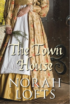 The Town House by Norah Lofts